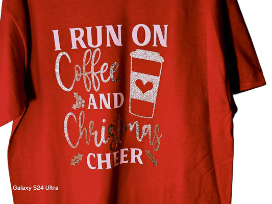 I run on Coffee and Christmas Cheer T-shirt